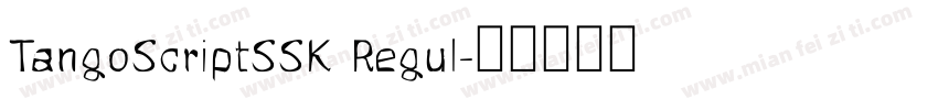 TangoScriptSSK Regul字体转换